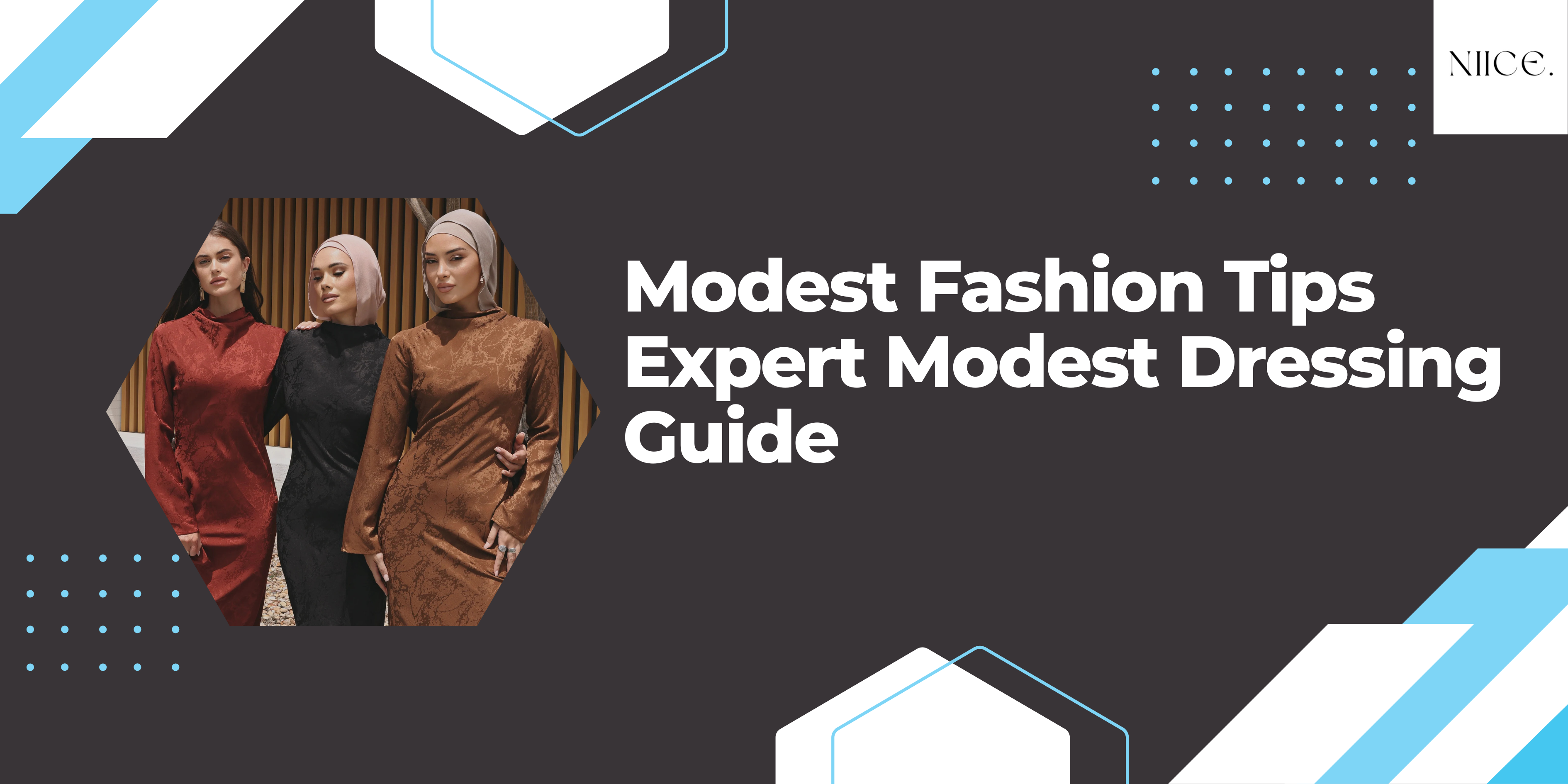 Modest Fashion Tips – Expert Modest Dressing Guide